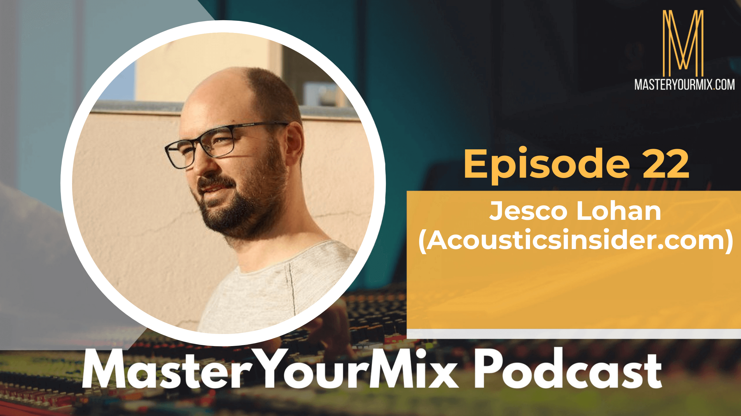 master your mix podcast, ep 22 jesco lohan
