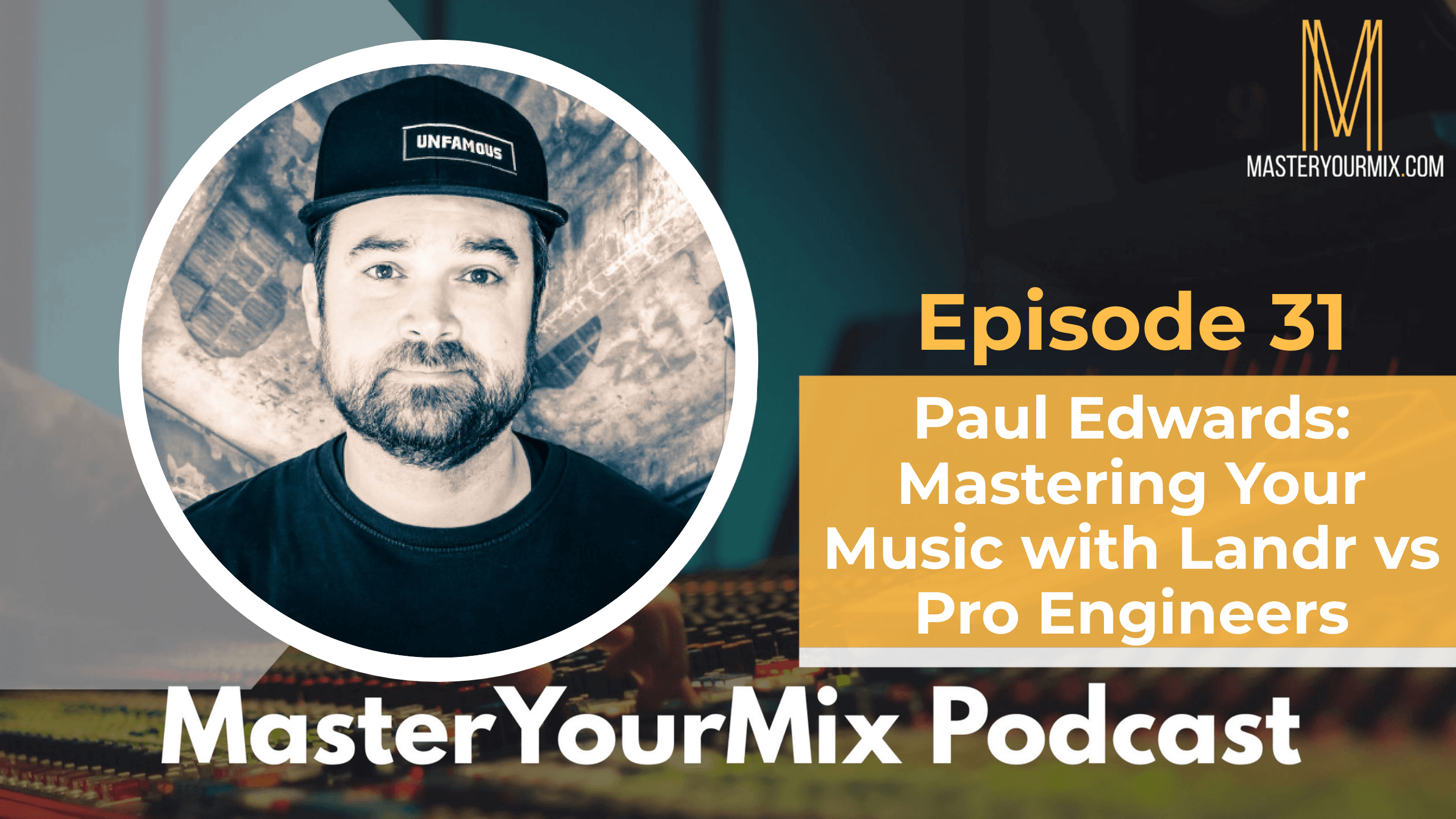 master your mix podcast, ep 31 paul edwards