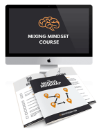 Mixing Mindset Course, online mixing course, how to mix music, how to use eq, how to use compression, recording studio