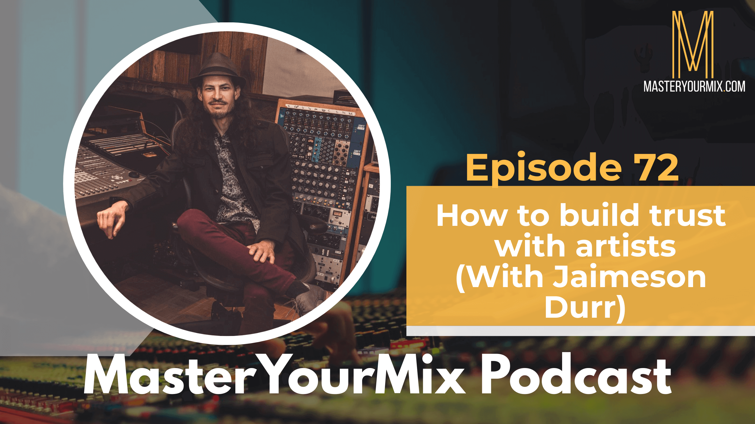 master your mix podcast, ep 72 jaimeson durr
