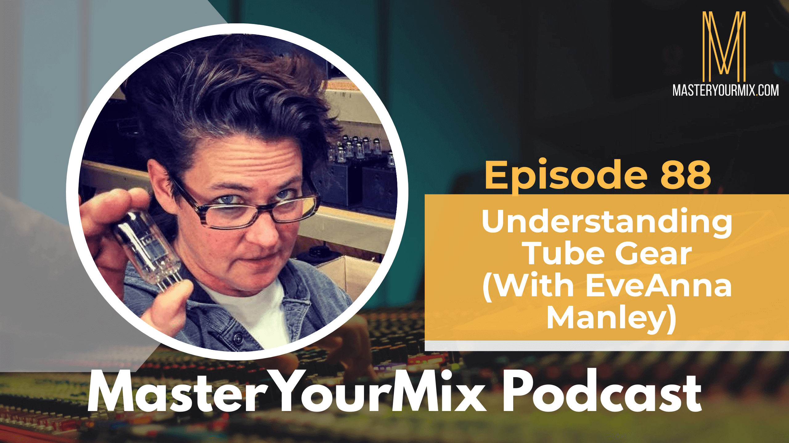 master your mix ep88 eveanna manley