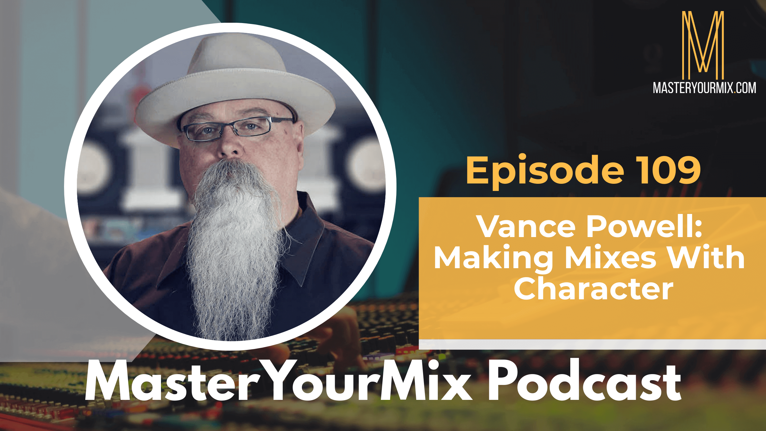 master your mix podcast, ep109, vance powell