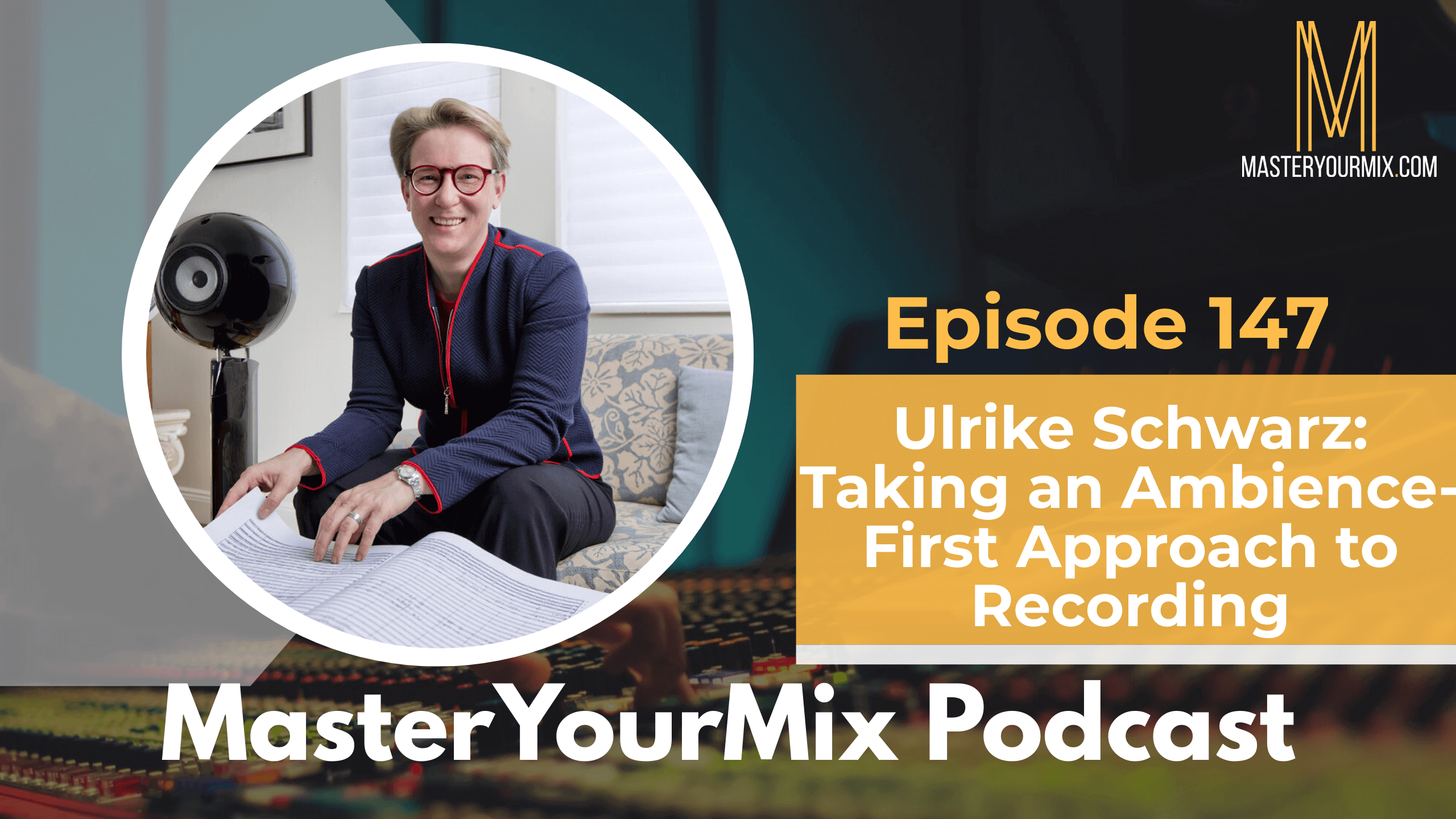 master your mix podcast, ep 147 ulrike schwarz