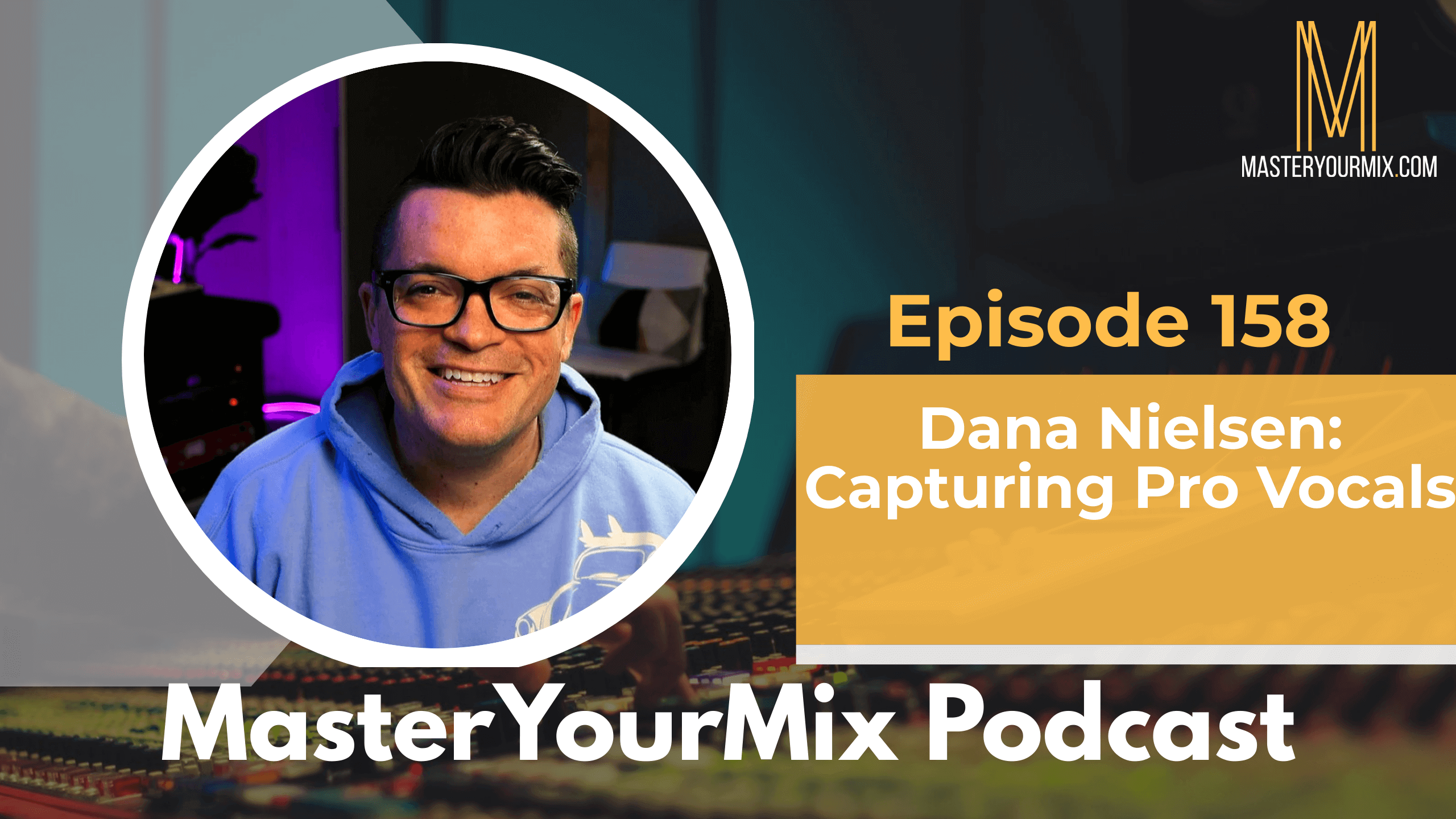 master your mix podcast, ep 158 dana nielsen