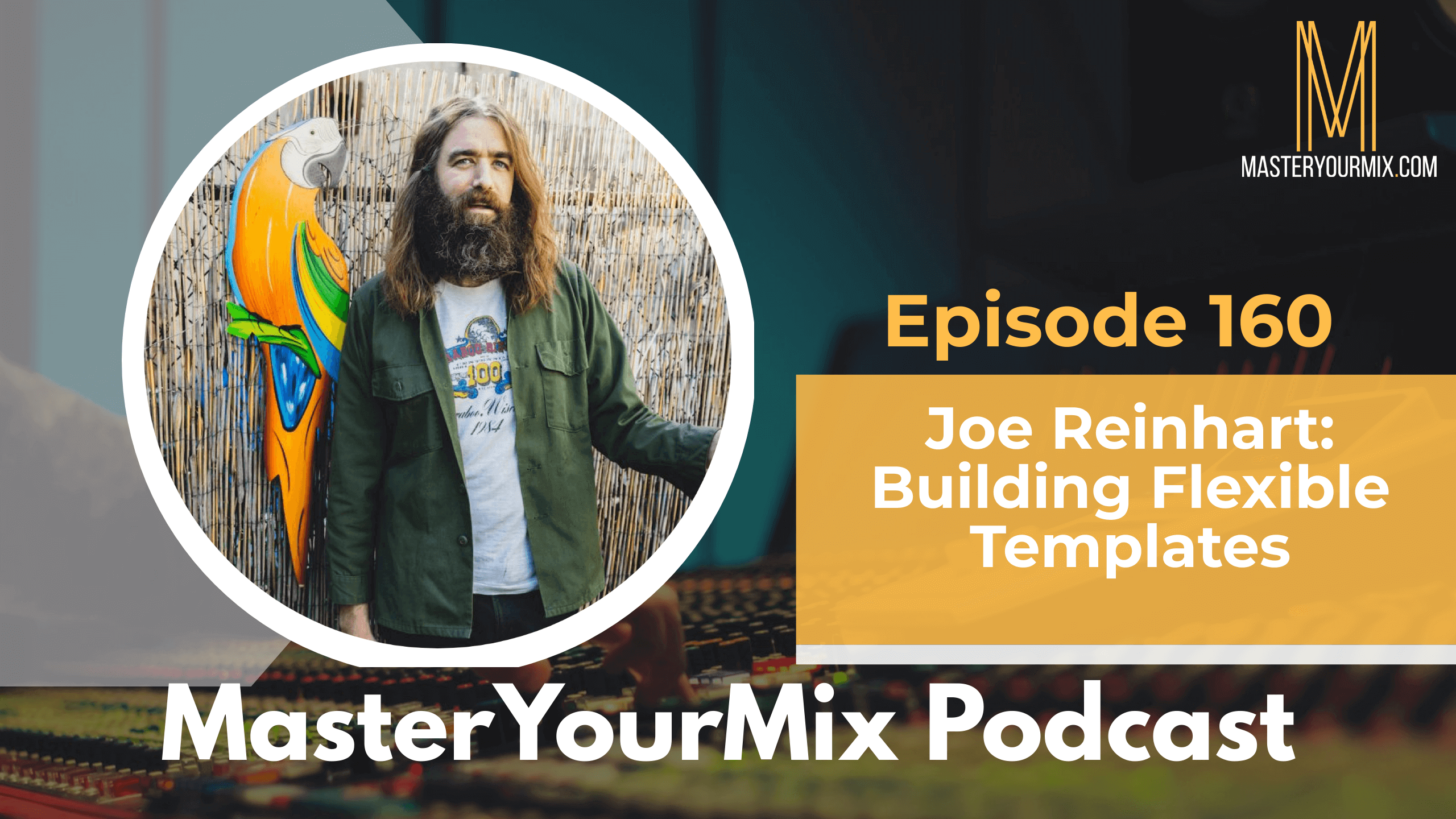 master your mix podcast, ep 160 joe reinhart