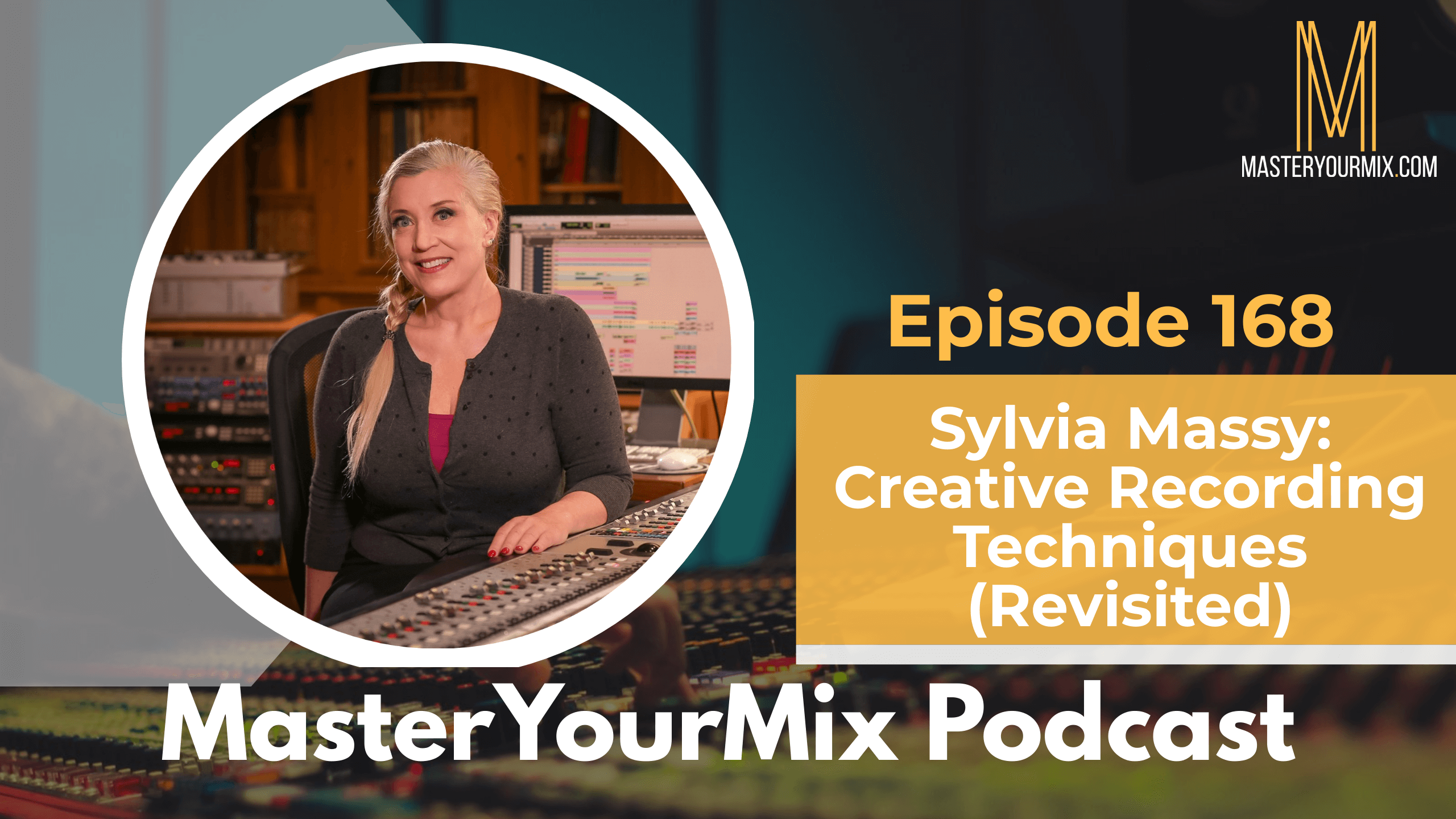 master your mix podcast, ep 168 sylvia massy