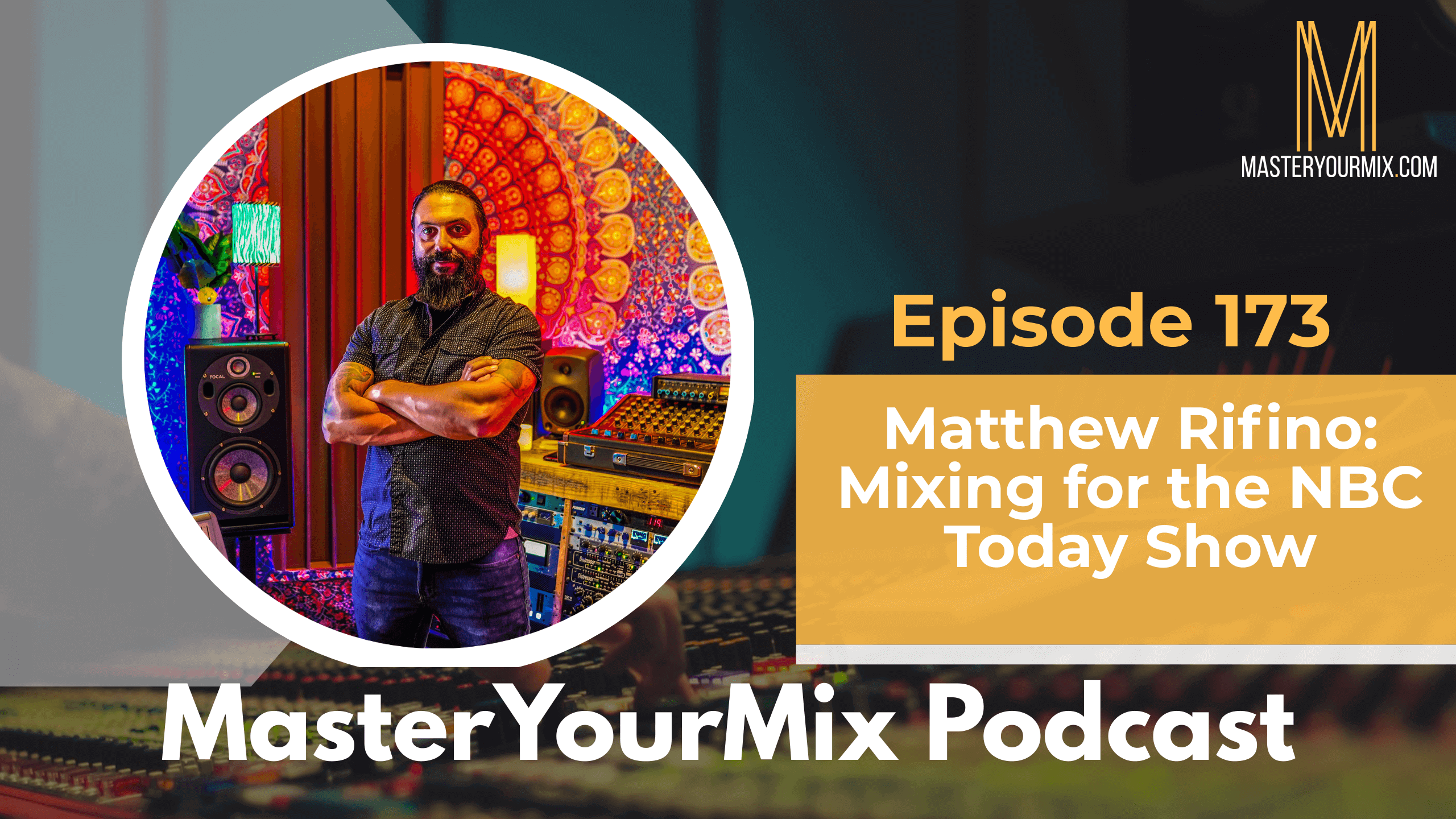 master your mix podcast, ep 173 matthew rifino